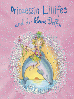 cover image of Prinzessin Lillifee und der kleine Delfin